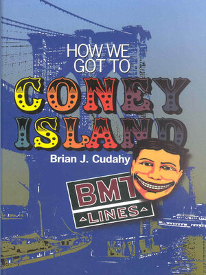 cover image of How We Got to Coney Island